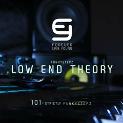 Funkystepz Low End Theory Mixtape 101 [Strictly Funkystepz]