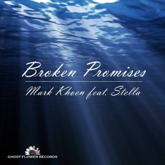 Mark Khoen feat. Stella - Broken Promises (Preview)