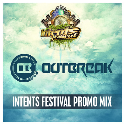 Outbreak - Intents Festival Warming-Up Mix