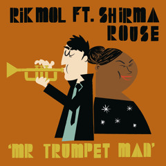 Rik Mol ft Shirma Rouse MR TRUMPET MAN