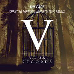 Spencer Tarring, Menegatti & Fatrix - The Cage (OUT NOW)