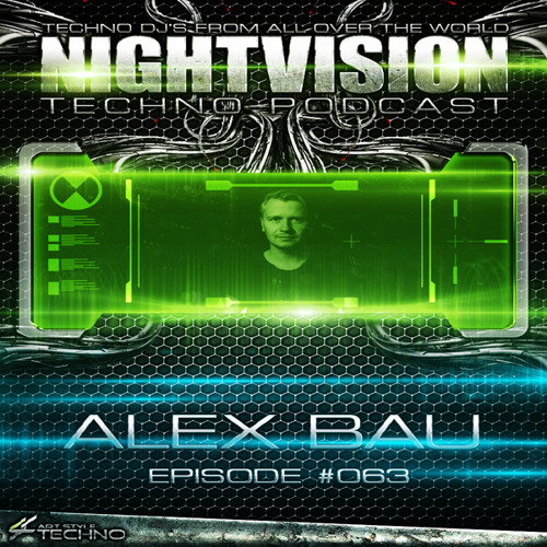 Alex Bau [DE] - NightVision Techno PODCAST 63 pt2