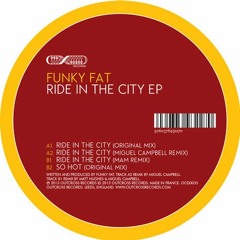 Funky Fat - Ride in the city ( OUT NOW on Outcross rec.)