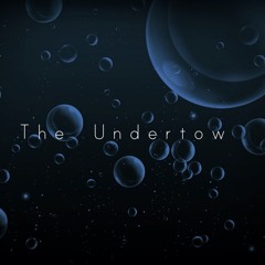 The Undertow