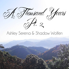 A Thousand Years, Pt. 2 (feat. Shadow Wolfen)