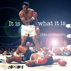 It Is What It Is (Heavyweight)