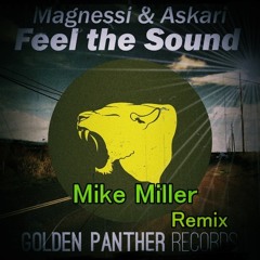 Magnessi & Askari - Feel the Sound (Mike Miller Remix)