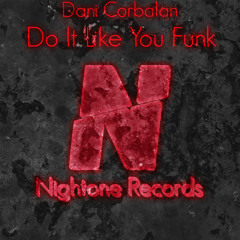 Dani Corbalan -  Do It Like You Funk (Original Mix) [OUT NOW!]