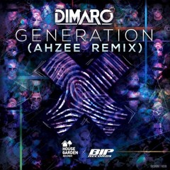 Dimaro - Generation (Ahzee Remix)