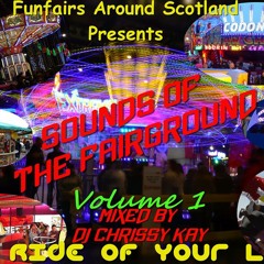 Funfairs Around Scotland Presents "Sounds Of The Fairground" Volume 1
