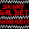 skinny-girl-diet-nadine-hurley-fiasco-recordings-promo