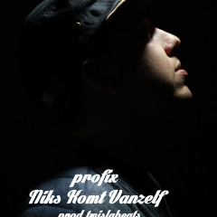 Profix - Niks Komt Vanzelf (prod. Twislabeats)