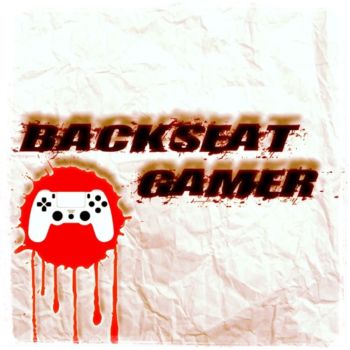 Stream Backseat Gamer by Zalenka Listen online for free on SoundCloud