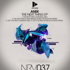 Anek - The Next Thing (Rob Mirage & Will Monotone Remix)