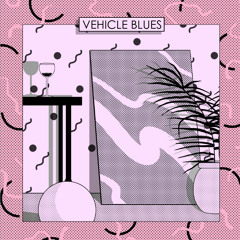 Vehicle Blues - 'Luke Song'
