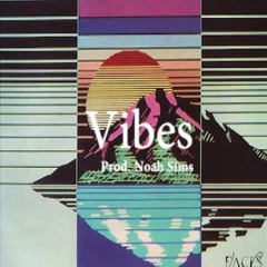 Vibes (Interlude) Prod. by Noah Sims