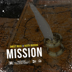 Sweet Neek - Mission Ft Ricky Ruckus