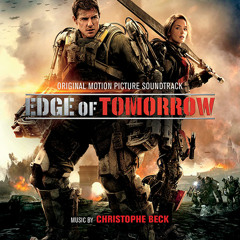 Edge Of Tomorrow: Official Soundtrack Preview - Christophe Beck