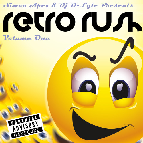 Simon Apex & Dj D-Lyte - Retro Rush Volume 1! - Classic Happy Hardcore Dj mix