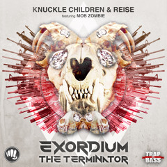 Knuckle Children, Reise, & Mob Zombie - The Terminator [Out NOW]