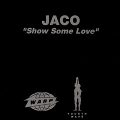 Jaco - Show Some Love (JayD Remix)