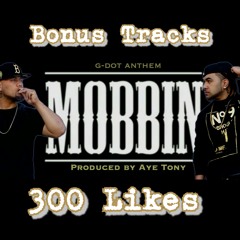 GMOB-MOBBIN (PRODUCED by AYE TONY) ***BONUS TRACK*** #1