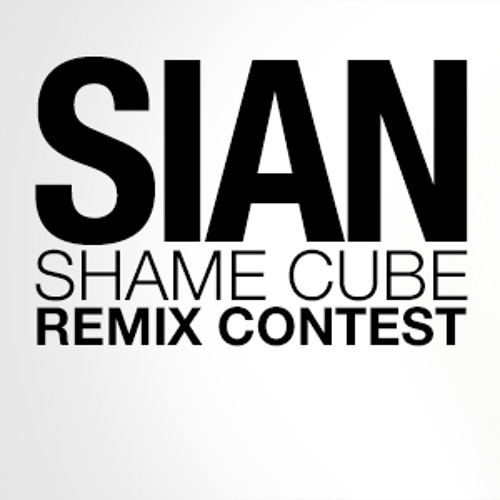 Sian - ShameCube - (GiGAbyte Remix)