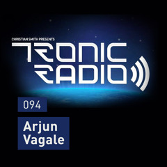 Tronic Podcast 094 with Arjun Vagale