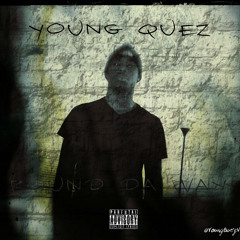 Young Quez - Round Da Way