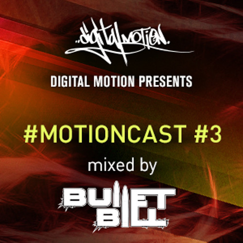 MotionCast #3 - (Mixed by BULLET BILL) - May '14