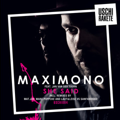 MAXIMONO - She Said (Marc Poppcke Remix)