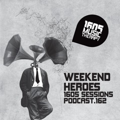 1605 Podcast 162 with Weekend Heroes