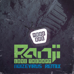 Ranji - Love Therapy (NoizeVirus Remix) **FREE DOWNLOAD**