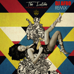 The Future - DJ AFRO REMIX