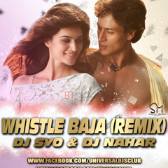 Whistle Baja - Remix - DJ SYO & DJ NAHAR