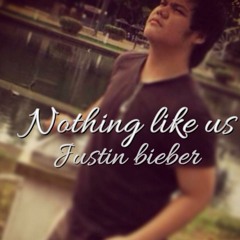 nothing like us by justin bieber