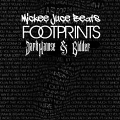 FootPrints DarkHawse-Bidder (ProducedBy) MICKEEJUCE