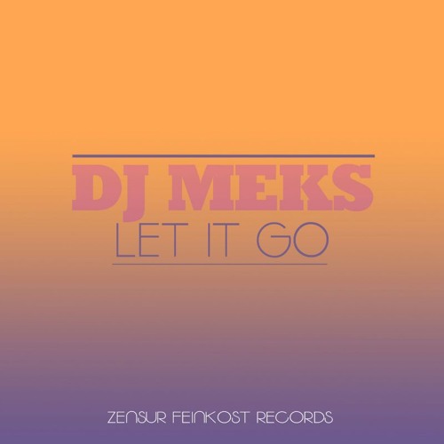 DJ MEKS - Let It Go - Preview - coming soon at 20.06.2014