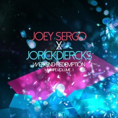 Weekend Redemption Volume 1 - Mixed by Joey Sergo & Jorick Diercks