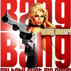 Nancy Sinatra - Bang Bang (Big Mo's Dub)