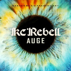 Kc Rebell - AUGE Prod. By Cubeatz (Rebellution)