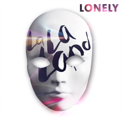 La La Land - Lonely (D.O.N.S. Remix)