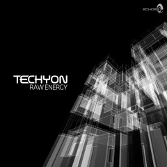 Techyon - Raw Energy Ep (Mini-Mix)