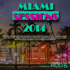 MIAMI SESSIONS 2014 MIXED BY ROD B.