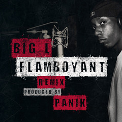 BIG L - FLAMBOYANT - Free download -  PANIK REMIX 2014