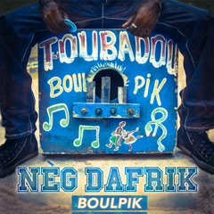 Boulpik - Nèg Dafrik