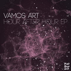 VAMOS ART - Hour After Hour EP (TEASER) +++ OUT NOW +++