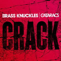 Brass Knuckles & The Cataracs - Crack