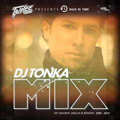 Special: A DJ Tonka Mix ( Best Of ) - Get Back In Time !