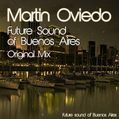 Martin Oviedo - Future Sound Of Buenos Aires (Original mix)